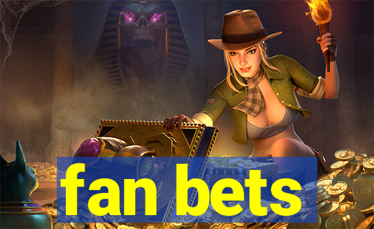 fan bets